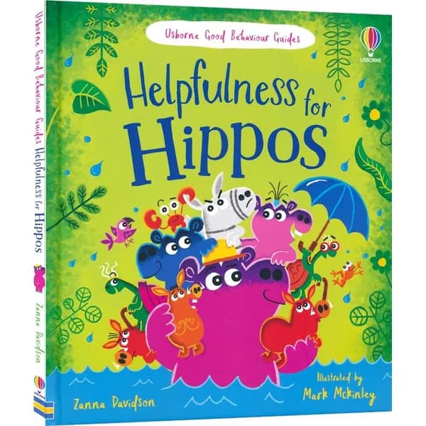 Книга Usborne Good Behaviour Guides: Helpfulness for Hippos, воспитательная книга для детей о доброте и взаимопомощи