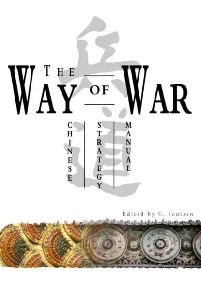 The Way of War. Chinese Strategy Manual | Ioutsen C. | Электронная книга