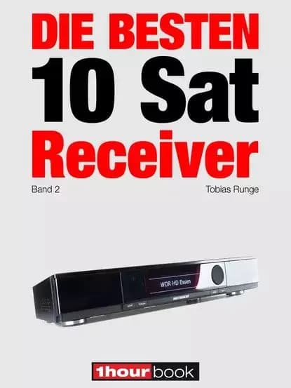 Die besten 10 Sat-Receiver (Band 2) | Runge Tobias, Weyel Dirk | Электронная книга