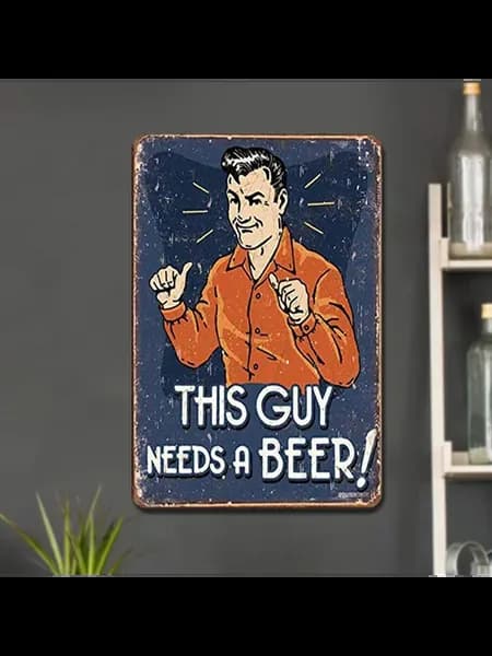 Металлическая табличка This Guy Needs a Beer, 30x40см