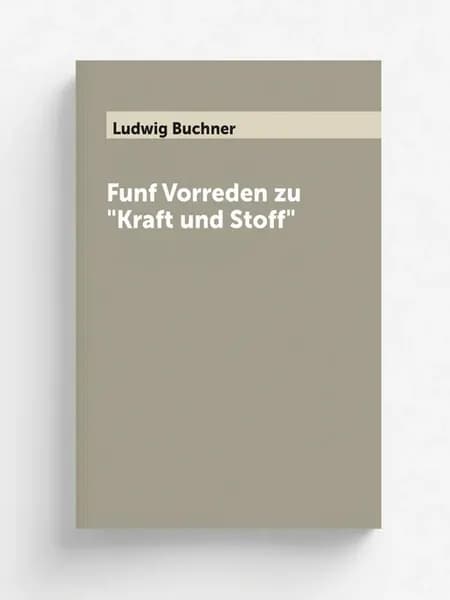 Funf Vorreden zu "Kraft und Stoff"