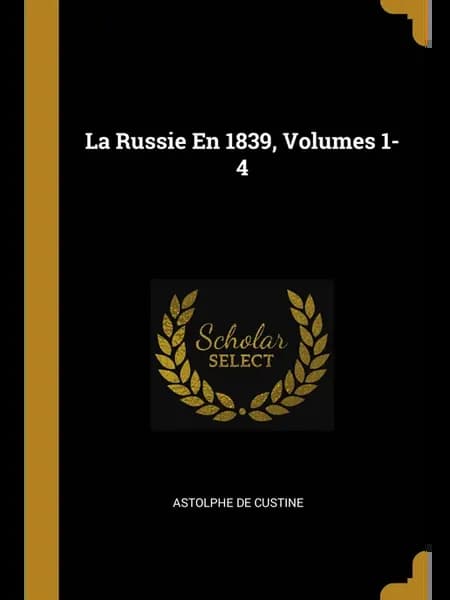 La Russie En 1839, Volumes 1-4