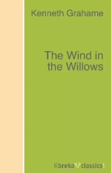 The Wind in the Willows | Грэм Кеннет | Электронная книга