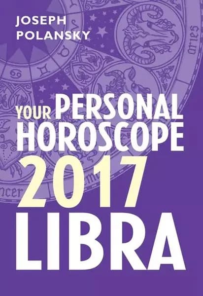 Libra 2017: Your Personal Horoscope | Polansky Joseph | Электронная книга