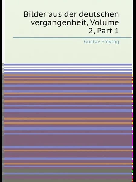 Bilder aus der deutschen vergangenheit, Volume 2,Pa