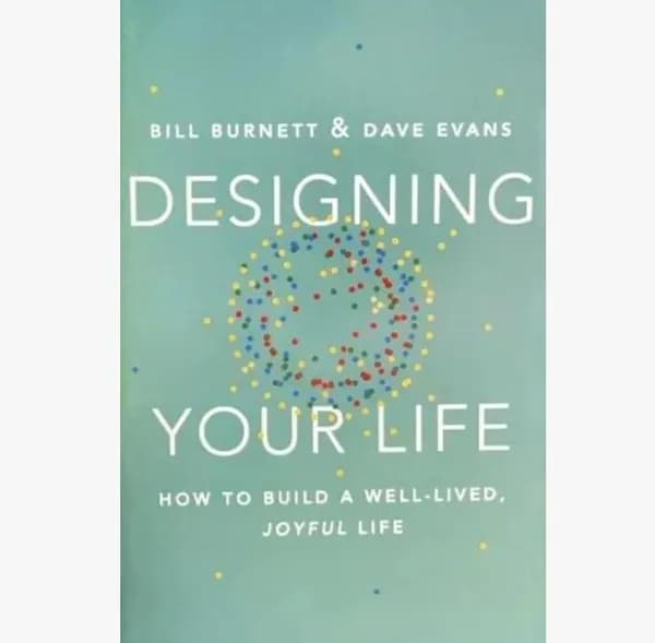 Designing Your Life: How to Build a Well-Lived, Joyful Life-Bill Burnett & Dave Evans Харра Верна Bill Bill Nye