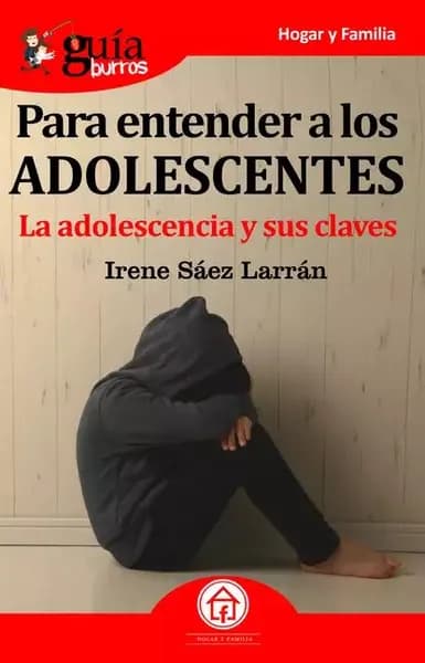 GuaBurros Para entender a los adolescentes | Irene Sáez Larrán | Электронная книга