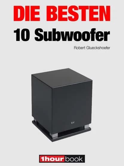 Die besten 10 Subwoofer | Glueckshoefer Robert, Maier Roman | Электронная книга
