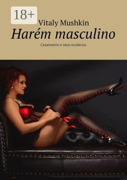 Harm masculino. Casamento e sexo moderno | Mushkin Vitaly | Электронная книга