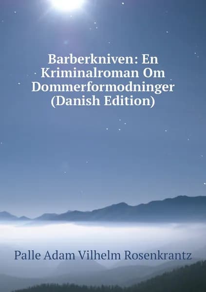 Barberkniven: En Kriminalroman Om Dommerformodninger (Danish Edition)