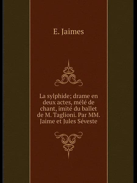 La sylphide drame en deux actes, m.l. de chant