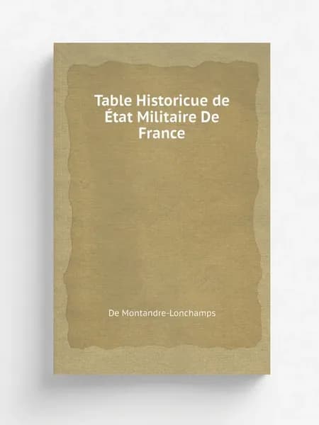 Table Historicue de .tat Militaire De France