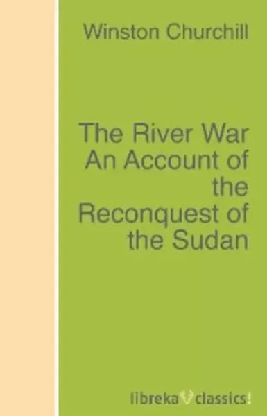 The River War An Account of the Reconquest of the Sudan | Churchill Winston | Электронная книга