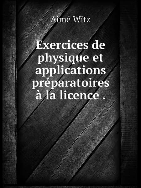Exercices de physique et applications préparatoires