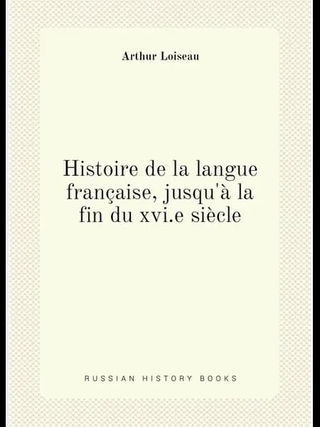 Histoire de la langue française, jusqu'à la fin du x