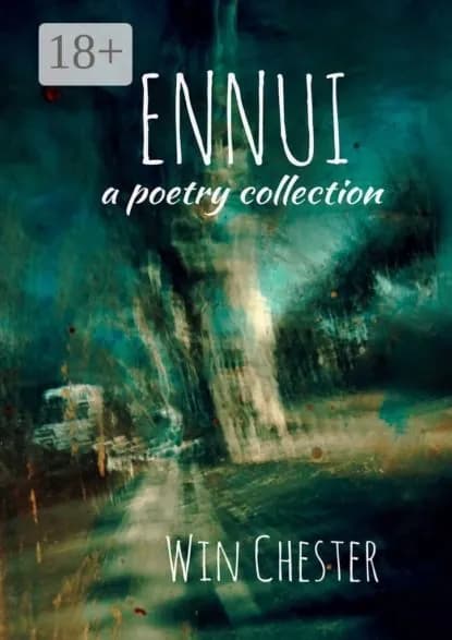 Ennui. A Poetry Collection | Chester Win | Электронная книга