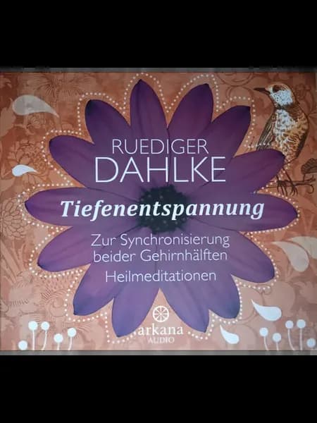 Rüdiger Dahlke - Tiefenentspannung