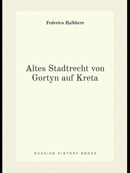 Altes Stadtrecht von Gortyn auf Kreta