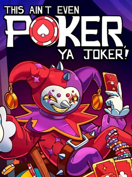 This Ain’t Even Poker, Ya Joker