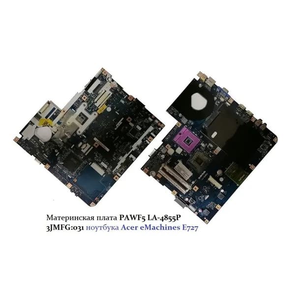 плата PAWF5 LA-4855P 3JMFG:031 для ноутбука Acer eMachines E727 , рабочая!