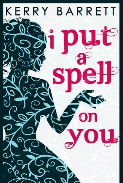 I Put A Spell On You | Barrett Kerry | Электронная книга