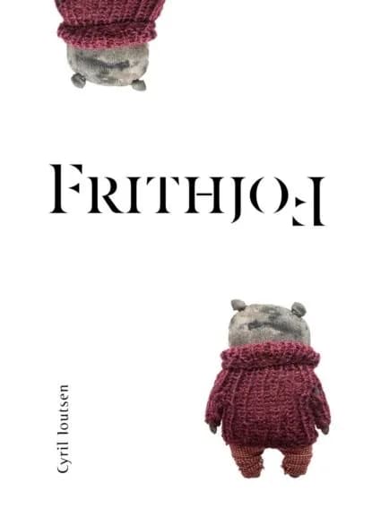 Frithjof. A Non-Story for Grown-Ups (Who Have Not Grown Up) | Ioutsen Cyril | Электронная книга