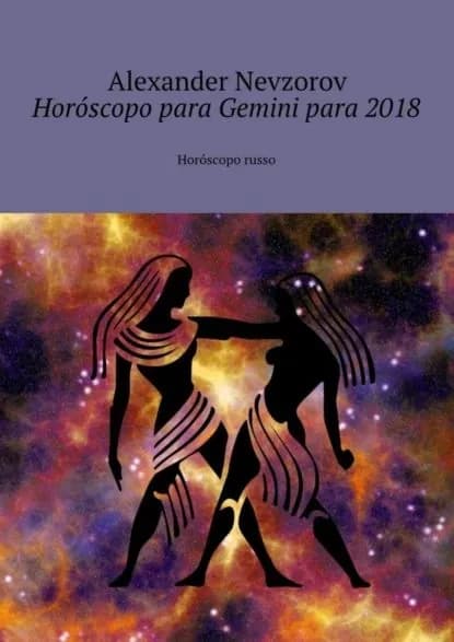 Horscopo para Gemini para 2018. Horscopo russo | Невзоров Александр | Электронная книга