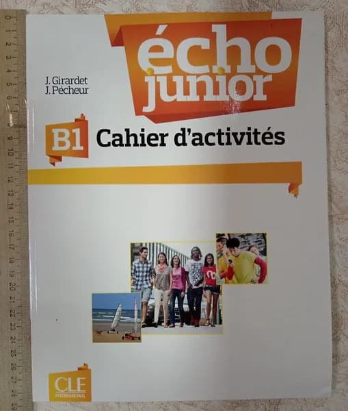 Echo Junior B1. Cahier d'activites | Жирарде Жаки, Pecheur Jacques | Книга б/у