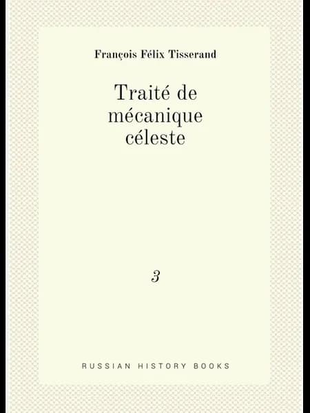 Traité de mécanique céleste. 3