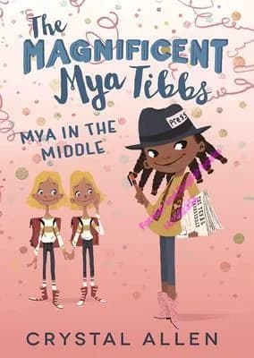 The Magnificent Mya Tibbs Mya in the Middle English paper books