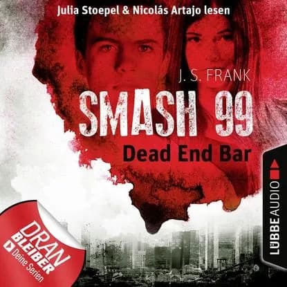 Dead End Bar - Smash99, Folge 5 (Ungekrzt) | J. S. Frank | Электронная аудиокнига