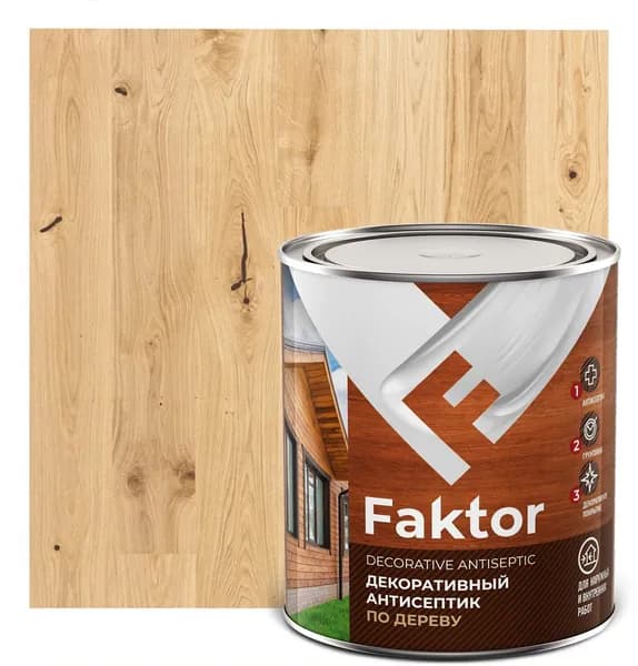 Антисептик FAKTOR декоративный для защиты и тонирования древесины 3 в 1 бесцветный, банка 0,6 кг