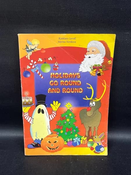 Holidays Go Round and Round. American holidays: traditions, songs, poems / Праздники повторяются снова и снова (Книга на английском языке) | Новикова Марина