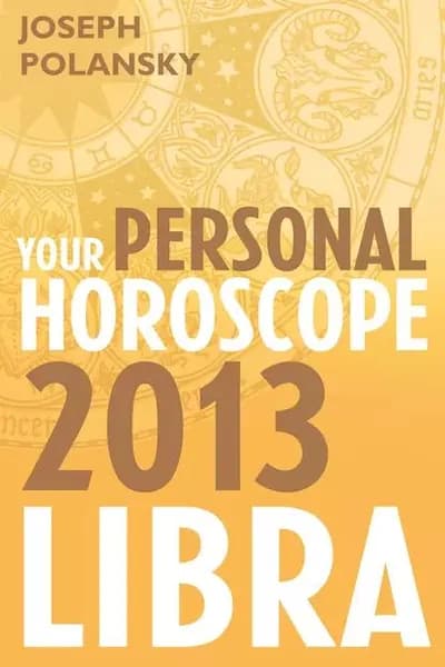 Libra 2013: Your Personal Horoscope | Polansky Joseph | Электронная книга
