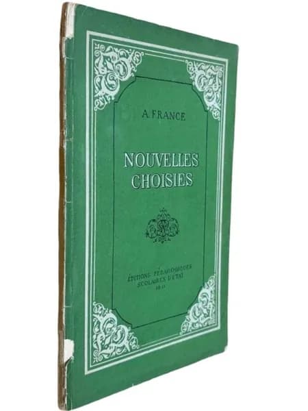 Nouvelles choisies: A l'usage des ecoles superieures. Избранные новеллы: для использования высшими школами. Товар уцененный | Франс Анатоль