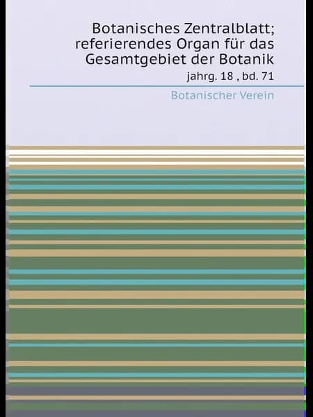 Botanisches Zentralblatt referierendes Organ für da