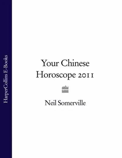 Your Chinese Horoscope 2011 | Somerville Neil | Электронная книга