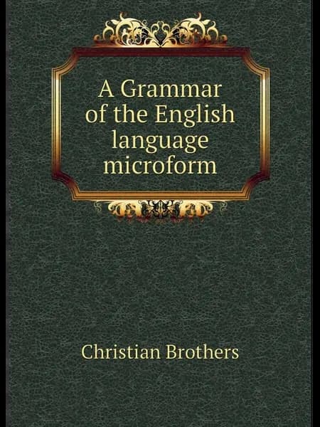 A Grammar of the English language microform