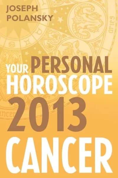 Cancer 2013: Your Personal Horoscope | Polansky Joseph | Электронная книга