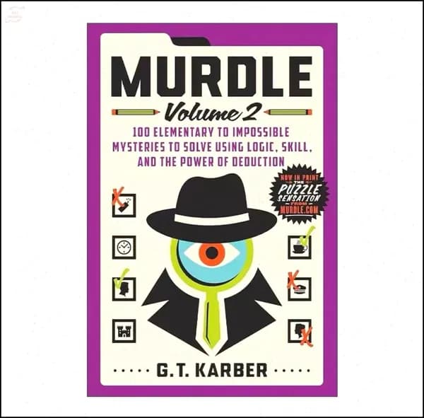 Murdle Book,Том 1: 100 загадок от элементарных до неразрешимых, которые нужно разгадать, используя логику, навыки и силу дедукции.(Английская версия книга)/murdle книга