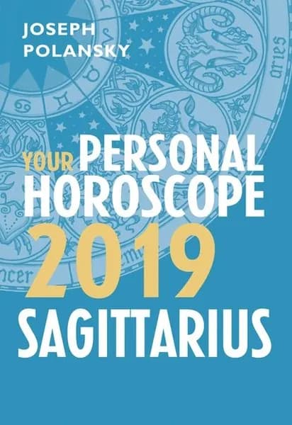 Sagittarius 2019: Your Personal Horoscope | Polansky Joseph | Электронная книга