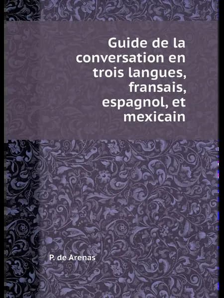 Guide de la conversation en trois langues, fransais