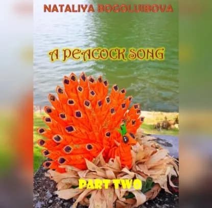 A Peacock Song. Part Two | Bogoluibova Nataliya | Электронная аудиокнига