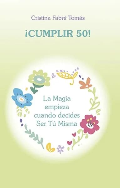 Cumplir 50! | Cristina Fabré Tomás | Электронная книга