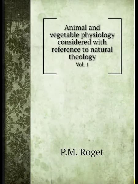 Animal and vegetable physiology considered with refe