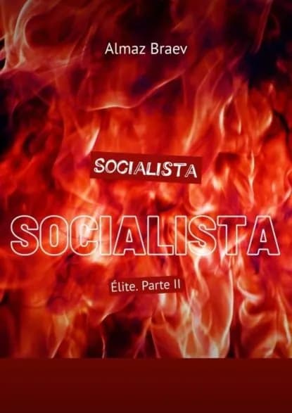 Socialista. lite. Parte II | Braev Almaz | Электронная книга
