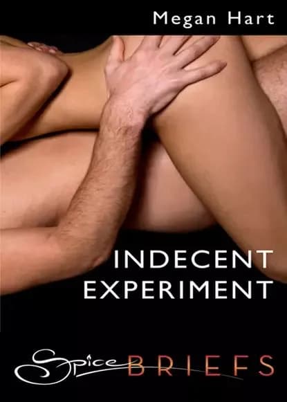 Indecent Experiment | Hart Megan | Электронная книга