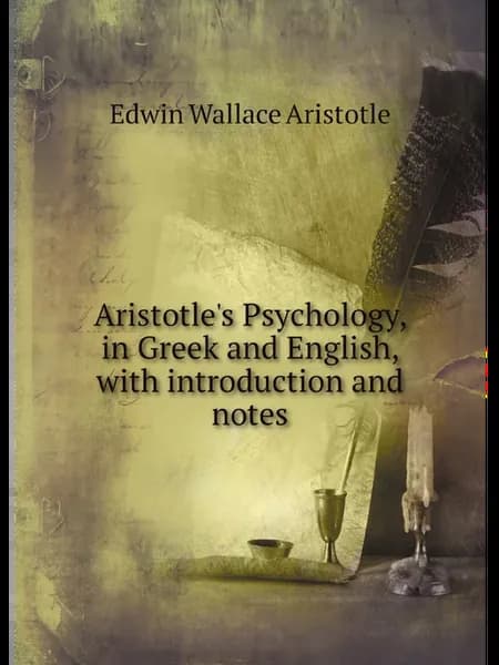 Aristotle's Psychology, in Greek and English, with i
