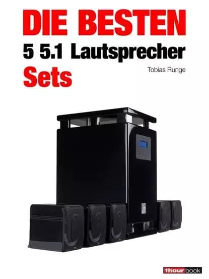 Die besten 5 5.1-Lautsprecher-Sets | Maier Roman, Runge Tobias | Электронная книга