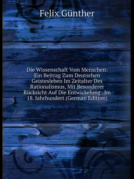 Die Wissenschaft Vom Menschen Ein Beitrag Zum Deuts